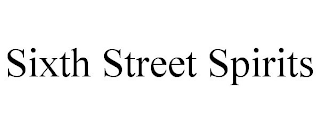 SIXTH STREET SPIRITS
